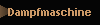 Dampfmaschine